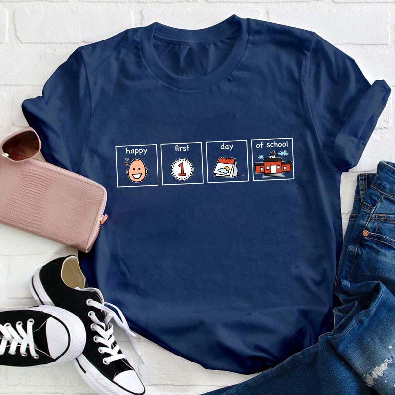 Happy First Day Of School Teacher T-Shirt
