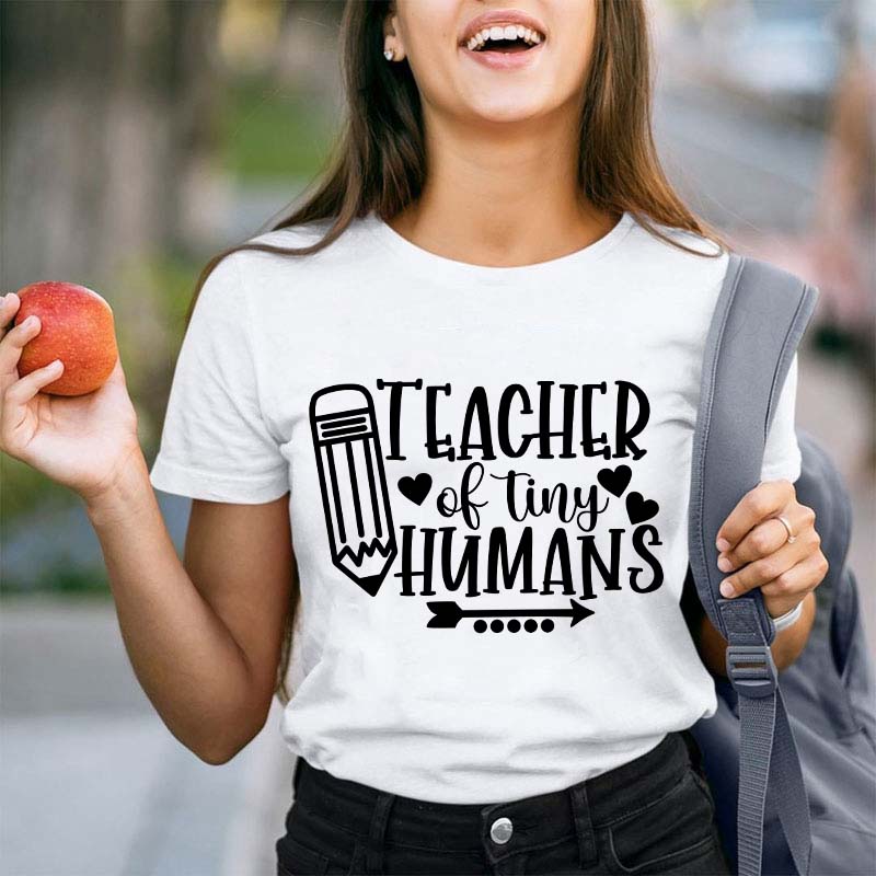 Teacher Of Tiny Humans Teacher T-Shirt