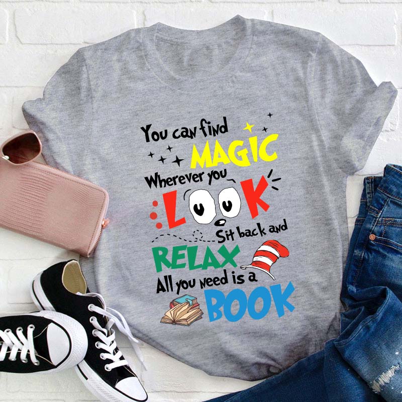 You Can Find Magic Teacher T-Shirt