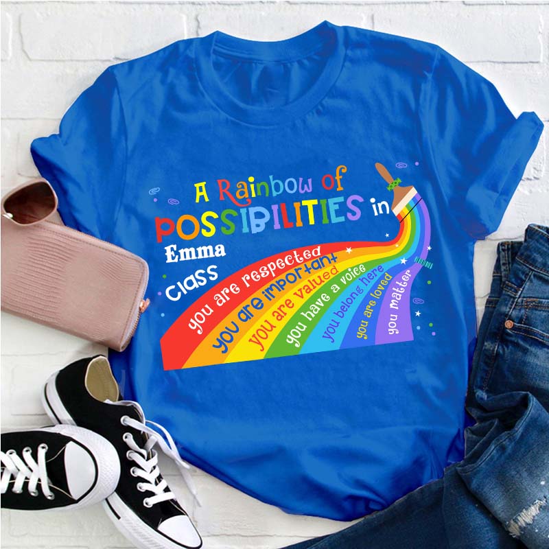 Personalized A Rainbow Of Possibilities In Teacher T-Shirt