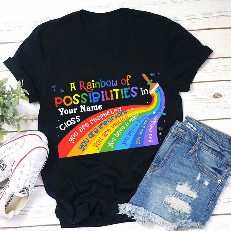 Personalized A Rainbow Of Possibilities In Teacher T-Shirt
