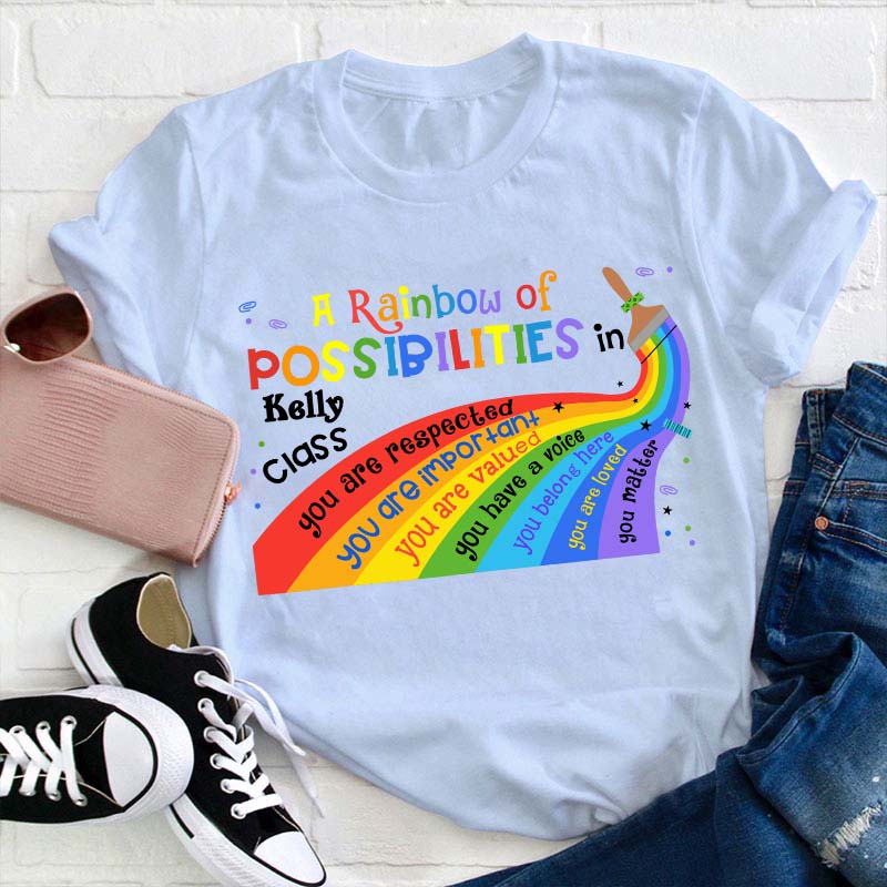 Personalized A Rainbow Of Possibilities In Teacher T-Shirt