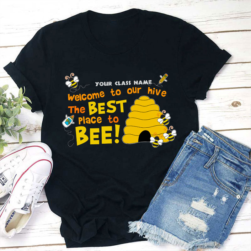 Personalized Welcome To Our Hive The Best Place To Bee Teacher T-Shirt