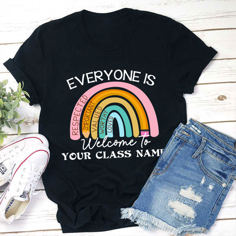 Personalized Everyone Is Welcome To Teacher T-Shirt
