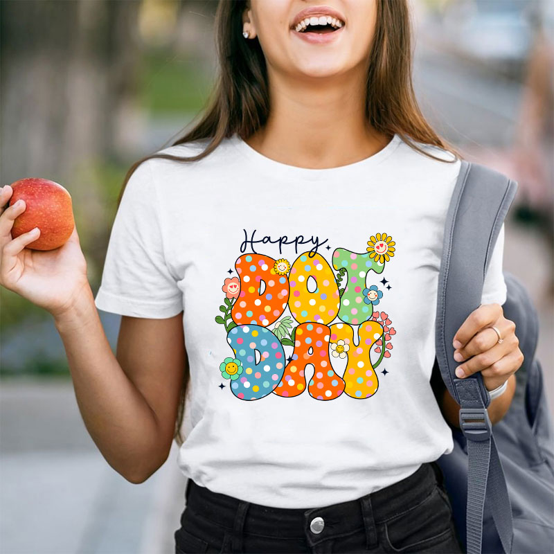 Happy Dot Day Teacher T-Shirt