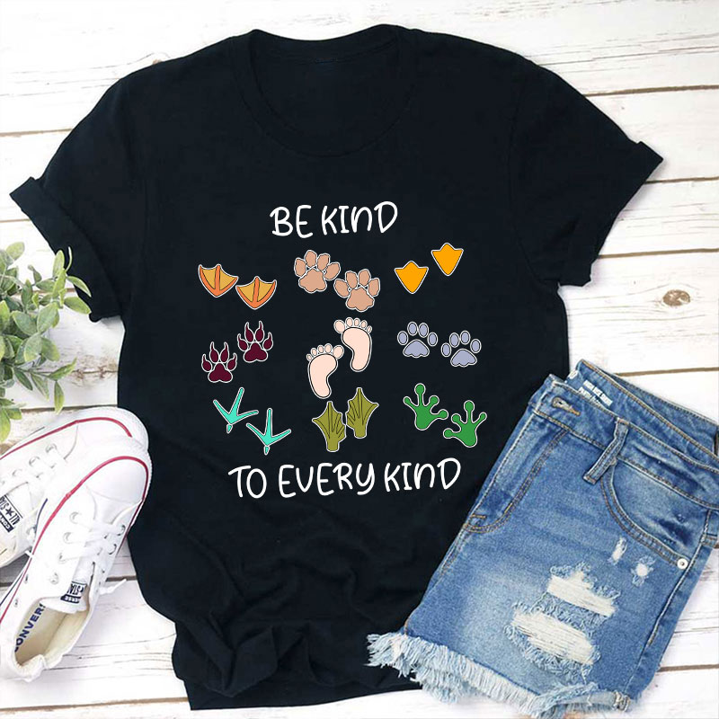 Be Kind To Every Kind Teacher T-Shirt