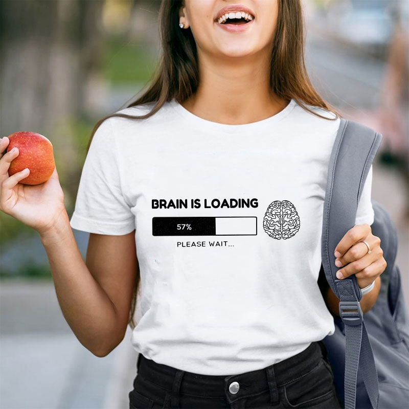 Brain Is Loading Please Wait Teacher T-Shirt