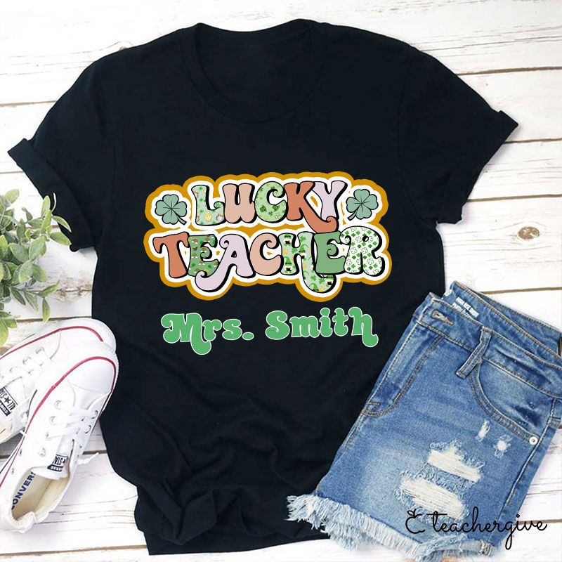 Personalized Classy Lucky Teacher T-Shirt