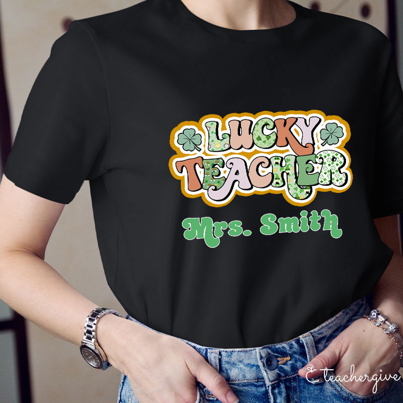 Personalized Classy Lucky Teacher T-Shirt