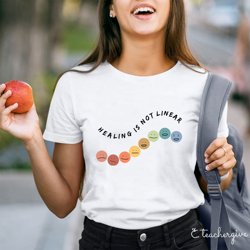Healing Is Not Linear Teacher T-Shirt