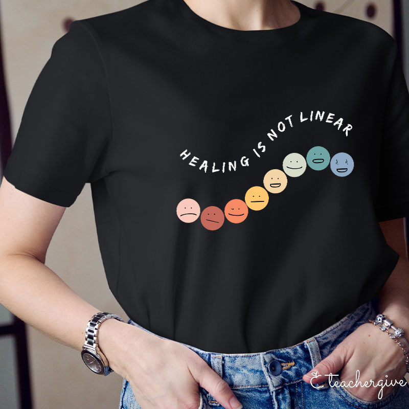 Healing Is Not Linear Teacher T-Shirt