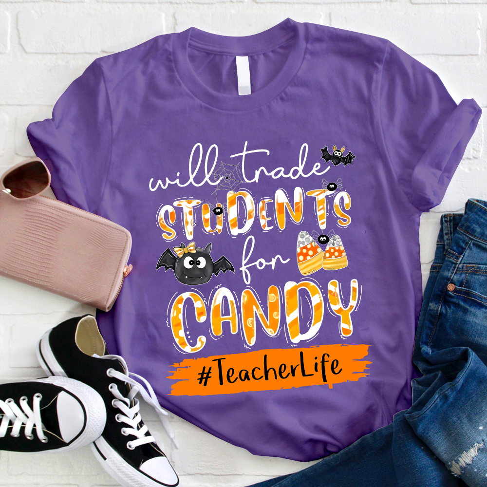 Will Trade Students For Candy Teacher T-Shirt
