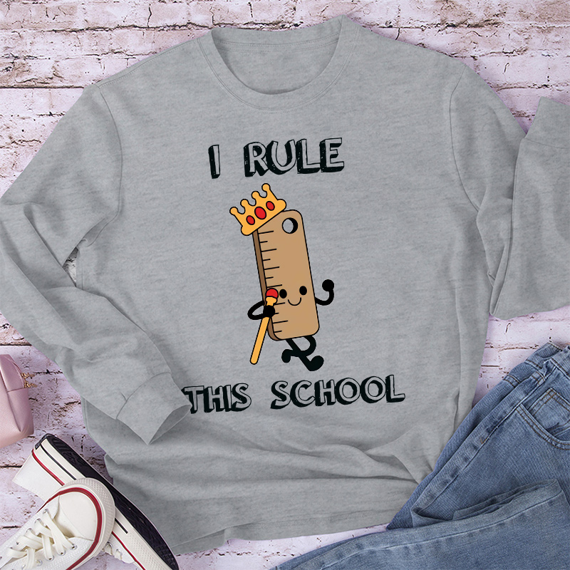 I Rule This School Ruler Long Sleeve T-Shirt
