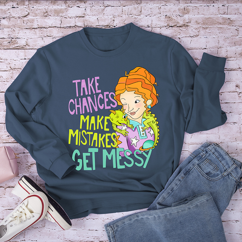 Take Chances Make Mistakes Get Messy Beauty Long Sleeve T-Shirt
