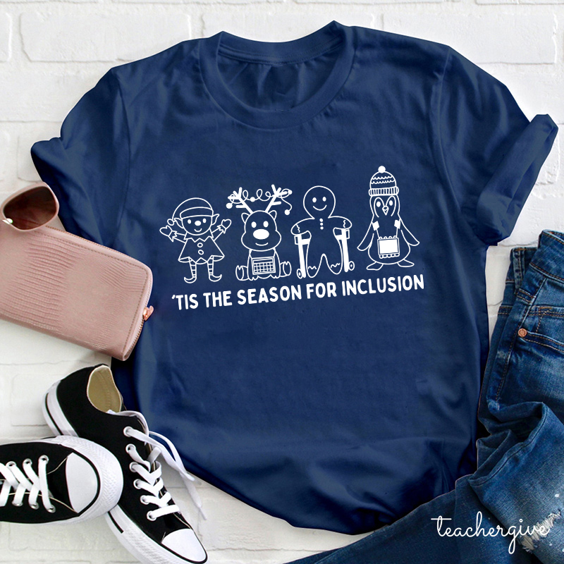 Tis The Season For Inclusion Teacher T-Shirt