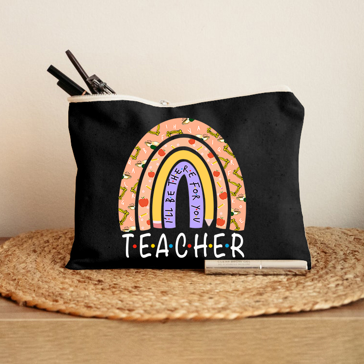I'll Be There For You Teacher Makeup Bag