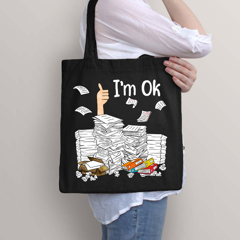 I'm Ok Teacher Tote Bag