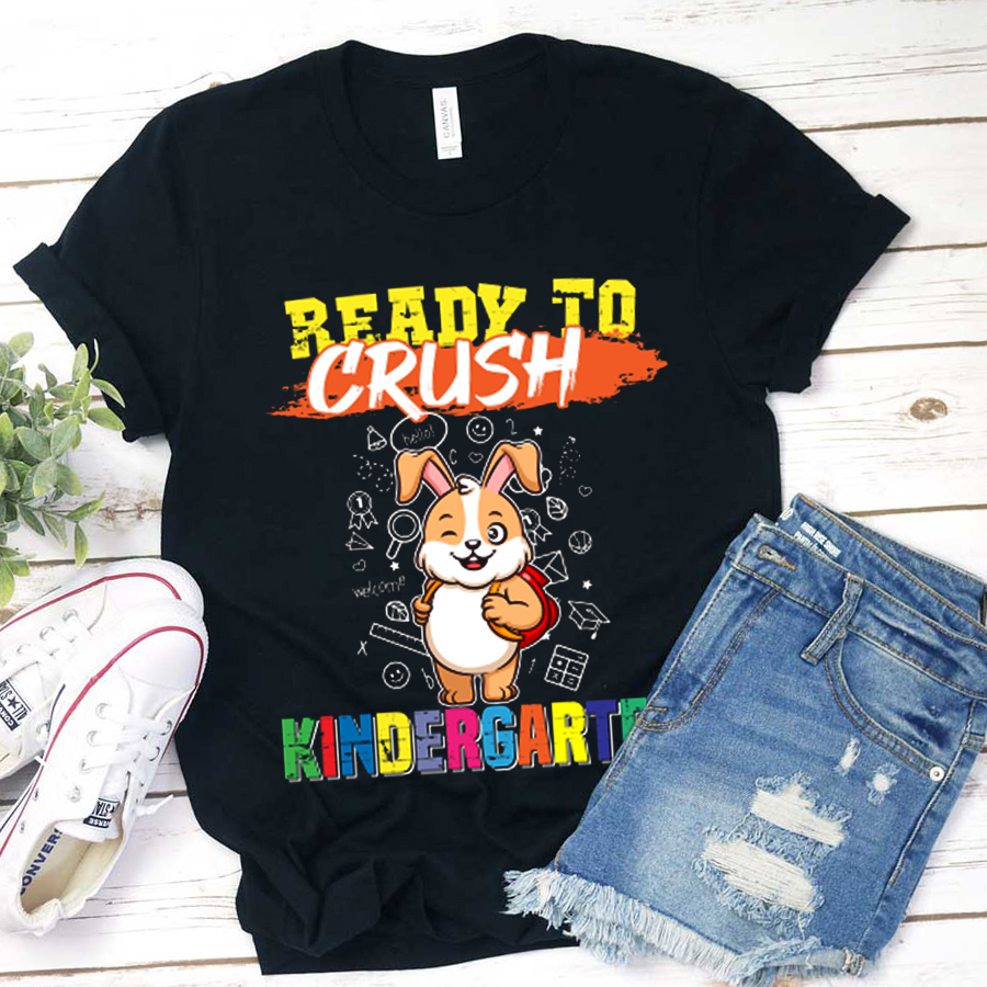 Ready To Crush Kindergarten T-Shirt