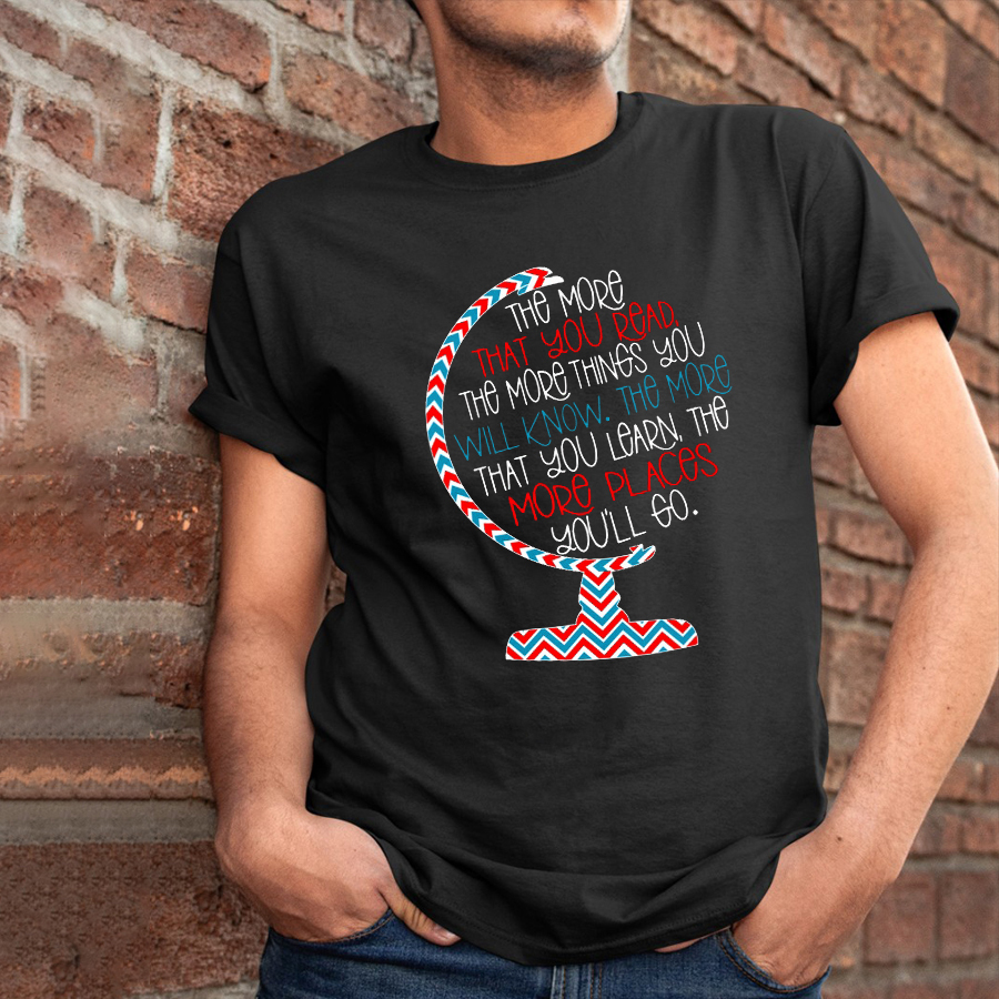 The More Places You'll Go T-Shirt