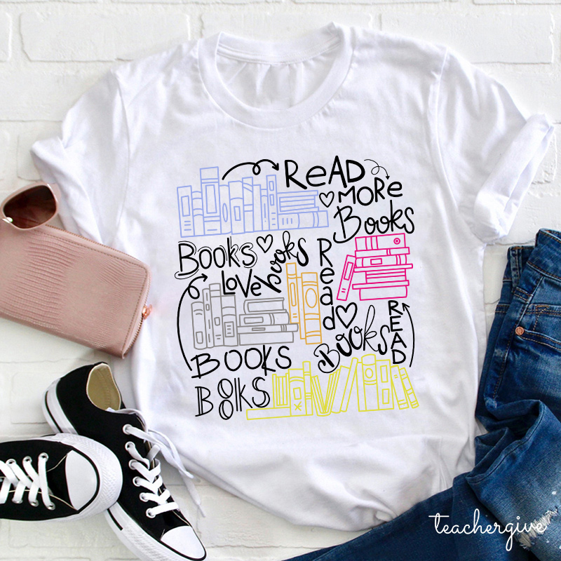 Read More Books Teacher T-Shirt