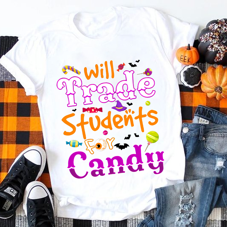 I Will Trade Students For Candy T-Shirt