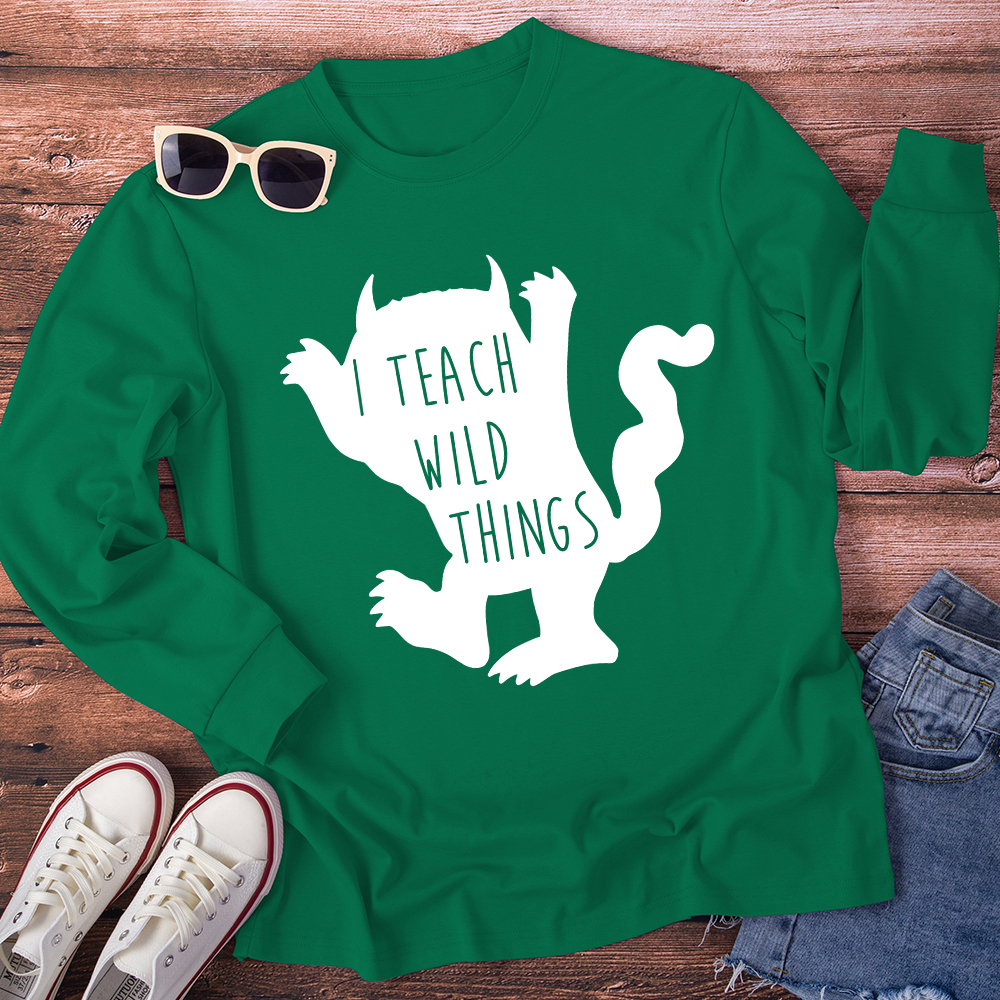 I Teach Wild Things Long Sleeve T-Shirt
