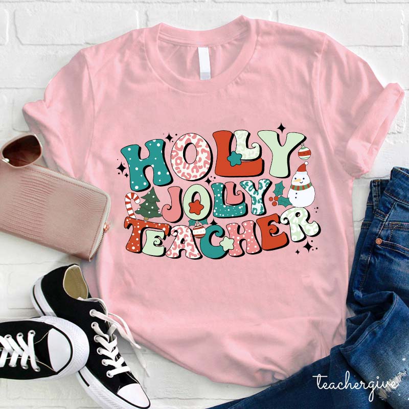 Holly Jolly Teacher Is Merry Teacher T-Shirt