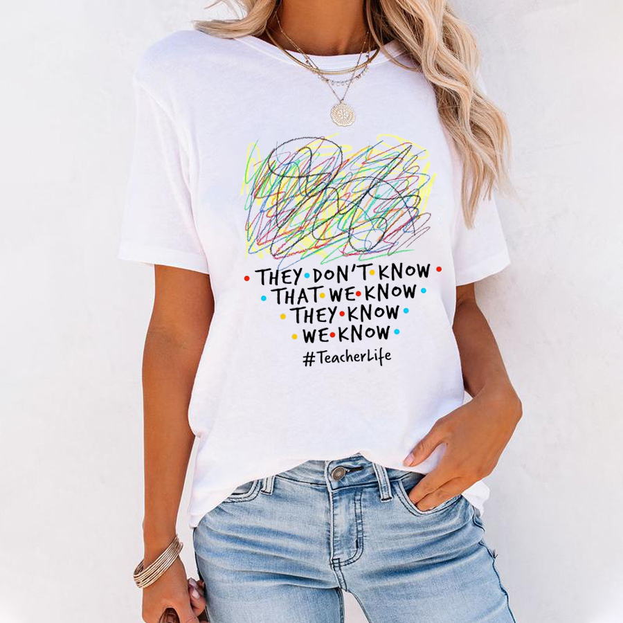 They Don't Know That We Know T-Shirt