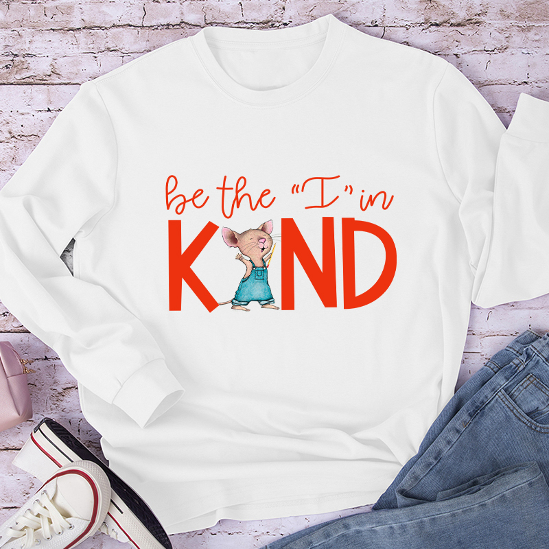 Be The I In Kind Cute Rat Long Sleeve T-Shirt