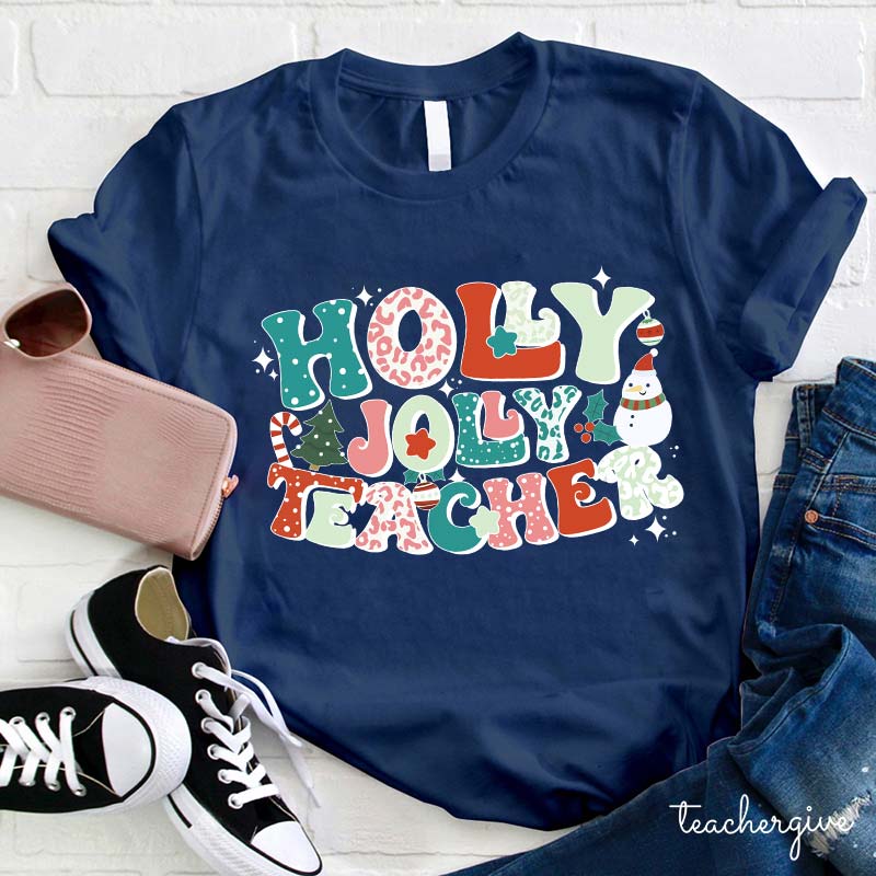 Holly Jolly Teacher Is Merry Teacher T-Shirt