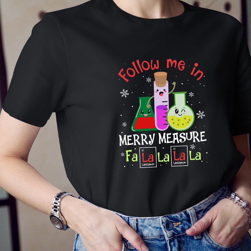 Follow Me In Merry Measure Teacher T-Shirt