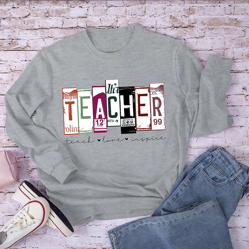 Teach And Love Long Sleeve T-Shirt