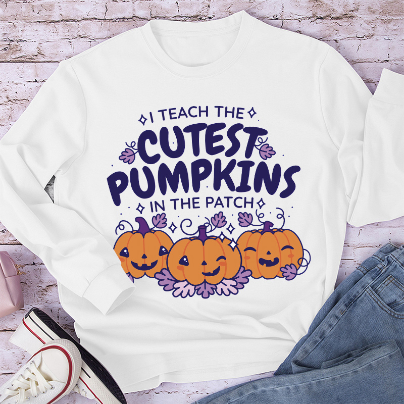 I Teach The Cutest Pumpkins In The Patch Cute Pumpkin Long Sleeve T-Shirt
