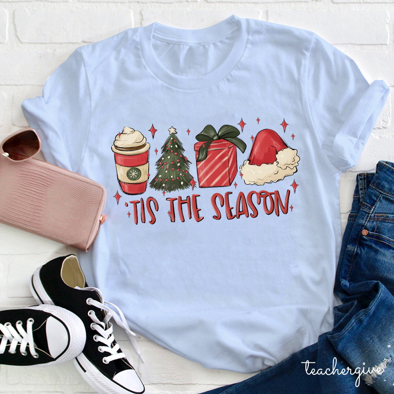 Tis The Season Teacher T-Shirt