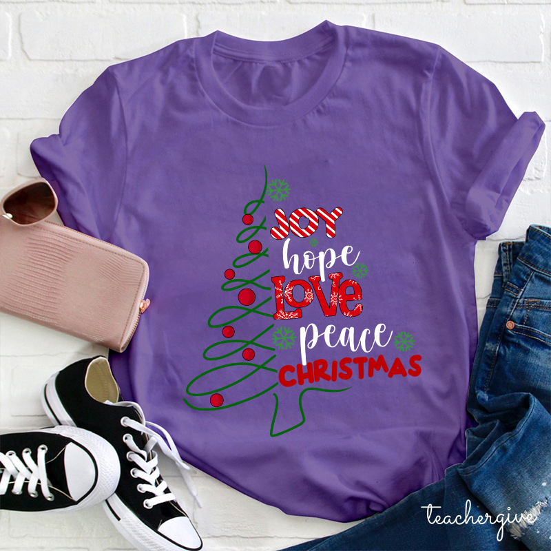 Joy Hope Love Peace Christmas Teacher T-Shirt