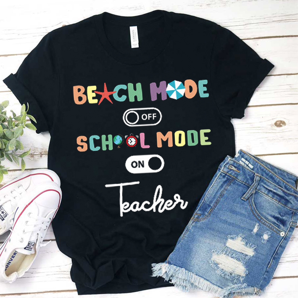Beach Mode OFF School Mode ON T-Shirt