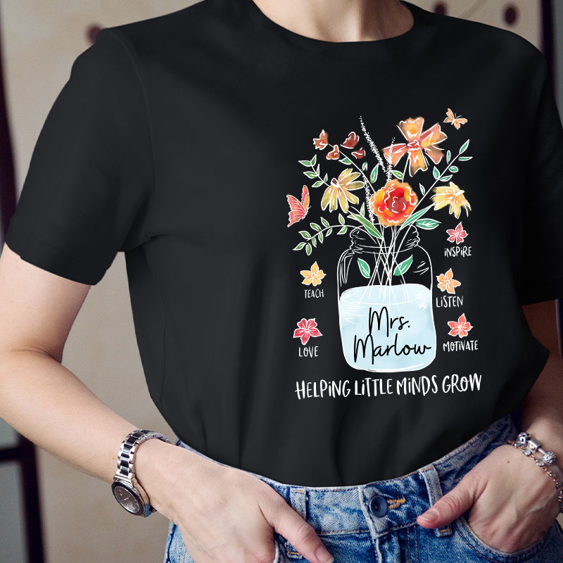 Personalized Helping Little Minds Grow Teacher Name Teacher T-Shirt