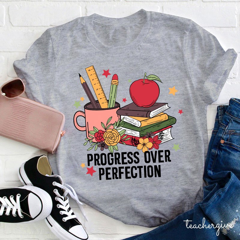 Progress Over Perfection Apple And Flower Teacher T-Shirt