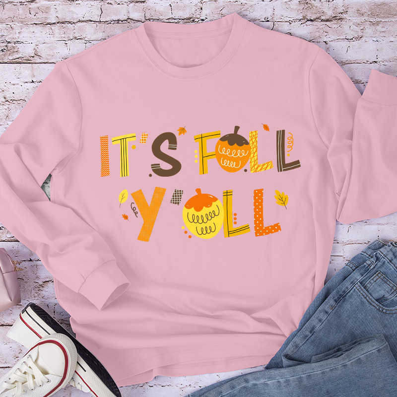 It's Fall Y'all Maple Leaf Teacher Long Sleeve T-Shirt