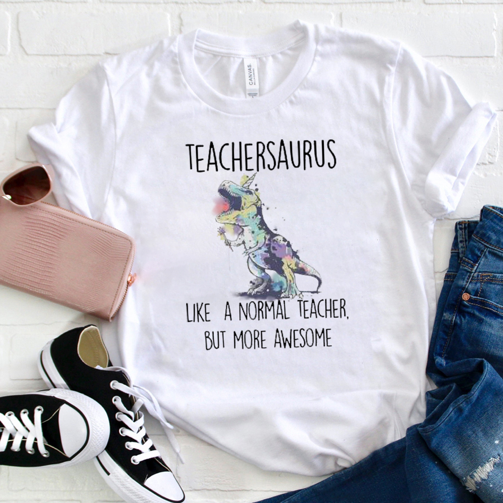 Teachersaurus More Awesome T-Shirt