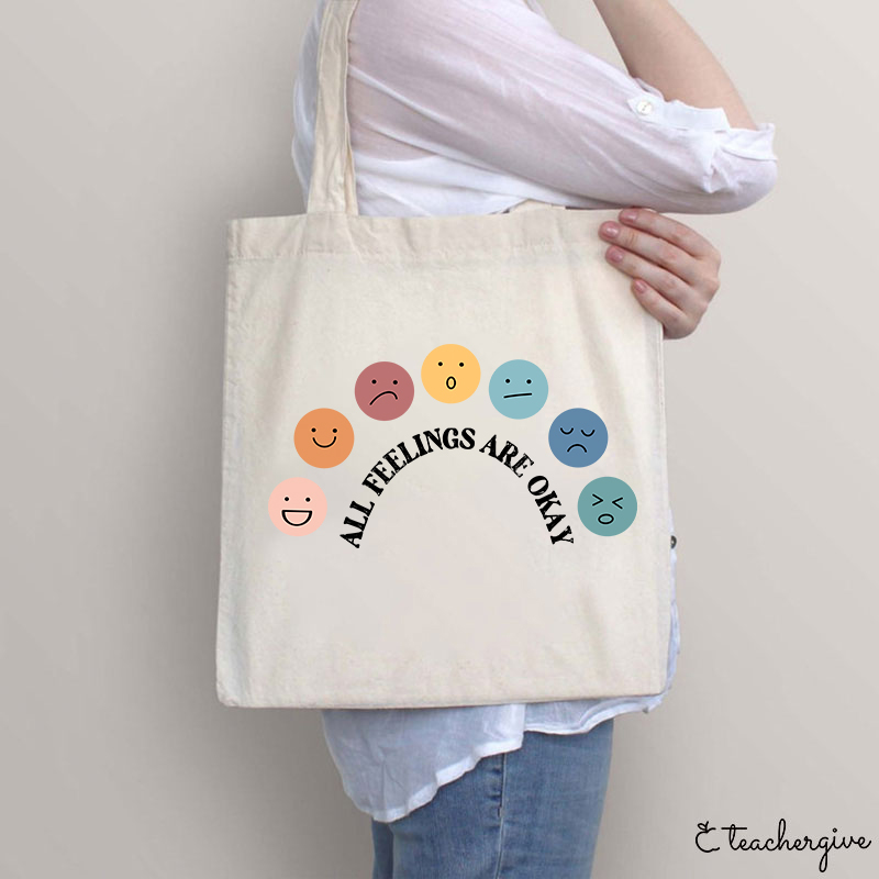 All Feelings Are Okay Teacher Tote Bag
