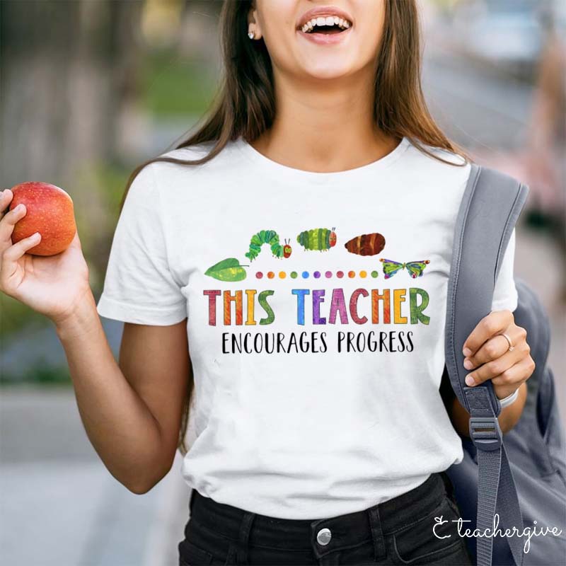 This Teacher Encourages Progress Teacher T-Shirt