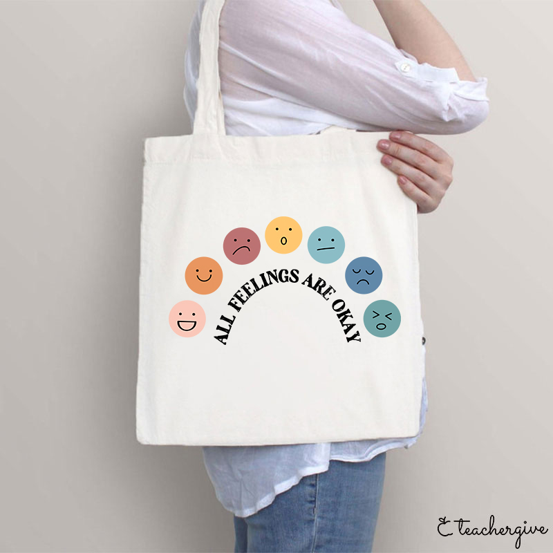 All Feelings Are Okay Teacher Tote Bag