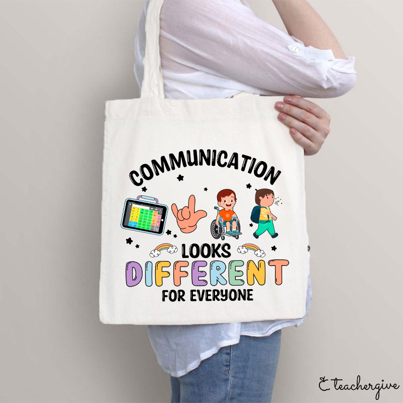 Communication Looks Different For Everyone Teacher Tote Bag