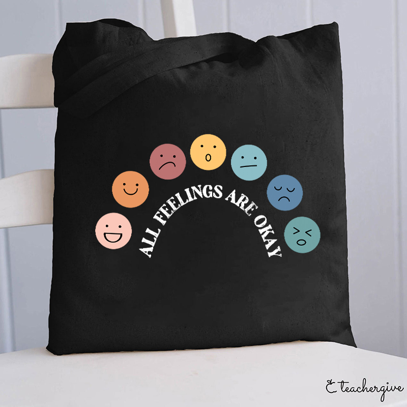 All Feelings Are Okay Teacher Tote Bag