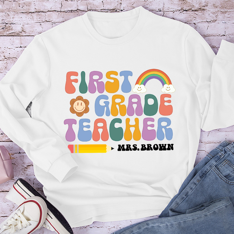 Personalized First Grade Teacher Teacher Name Letter Teacher Long Sleeve T-Shirt