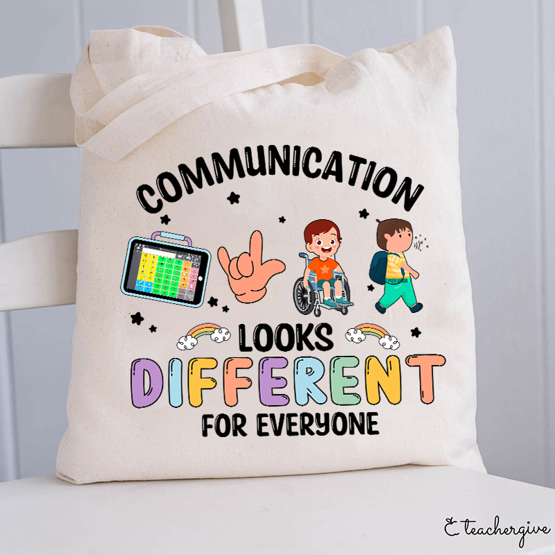 Communication Looks Different For Everyone Teacher Tote Bag