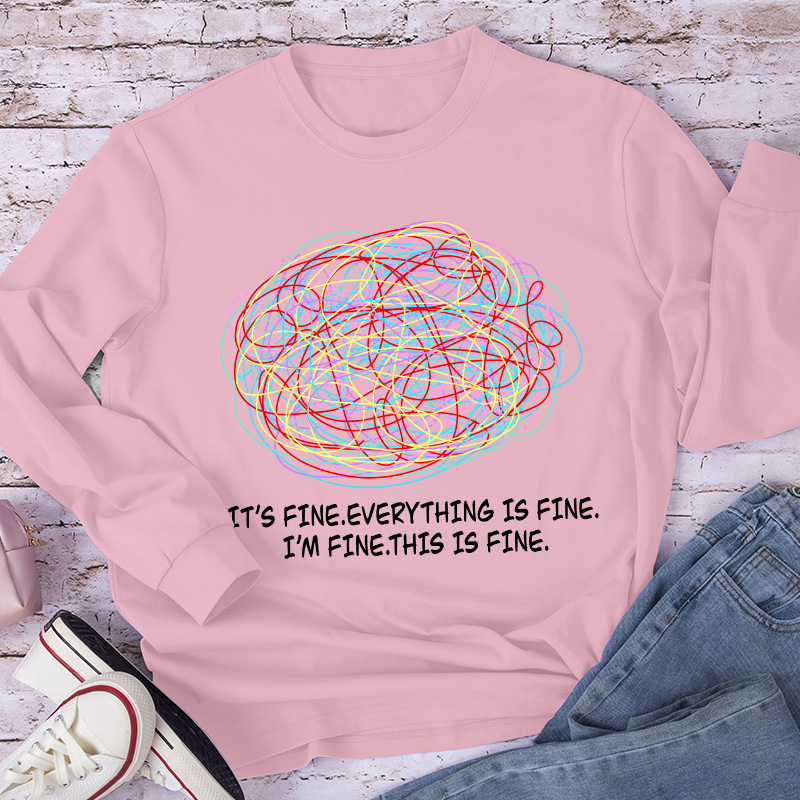 Ok I'm Fine Teacher Long Sleeve T-Shirt