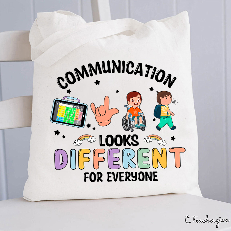 Communication Looks Different For Everyone Teacher Tote Bag