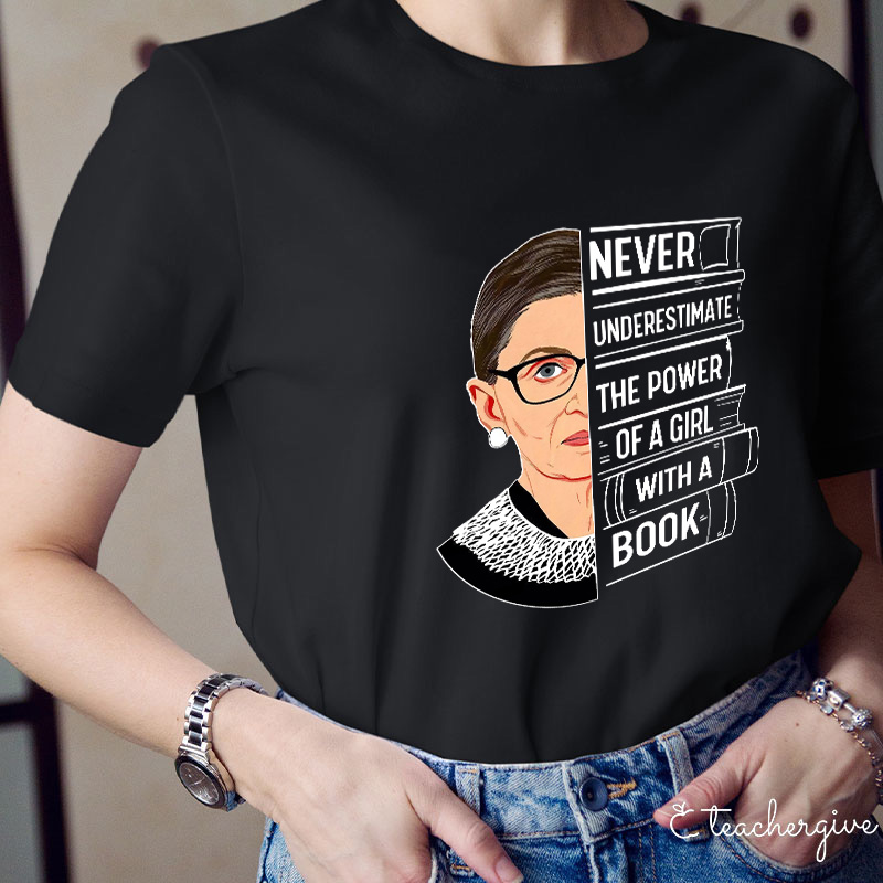 Never Underestimate The Power Of A Woman With A Book Teacher T-Shirt